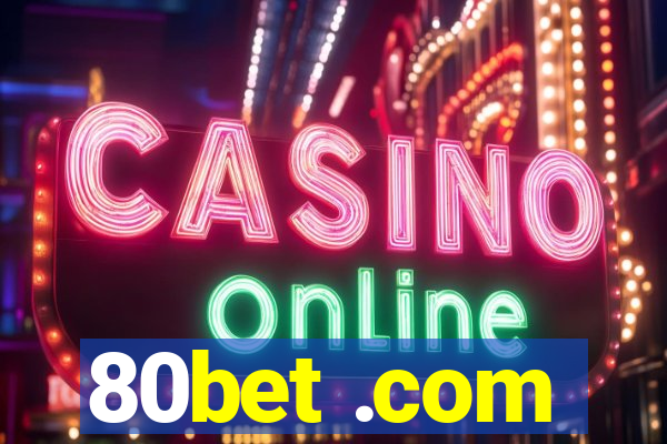 80bet .com